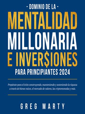 cover image of Dominio de la Mentalidad Millonaria e Inversiones Para Principiantes 2024